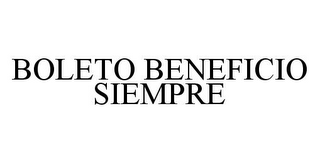 BOLETO BENEFICIO SIEMPRE