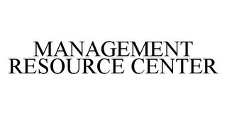 MANAGEMENT RESOURCE CENTER