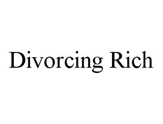 DIVORCING RICH