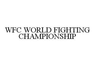 WFC WORLD FIGHTING CHAMPIONSHIP