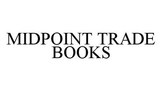 MIDPOINT TRADE BOOKS