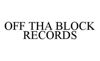 OFF THA BLOCK RECORDS