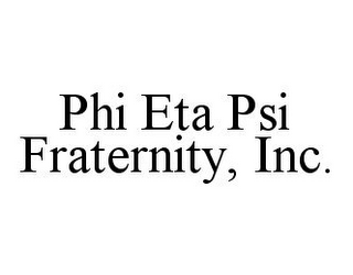 PHI ETA PSI FRATERNITY, INC.