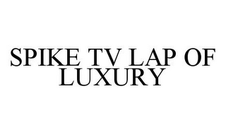 SPIKE TV LAP OF LUXURY