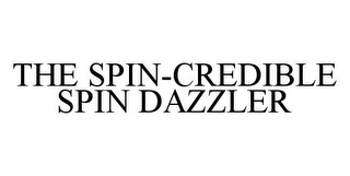 THE SPIN-CREDIBLE SPIN DAZZLER