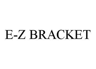 E-Z BRACKET