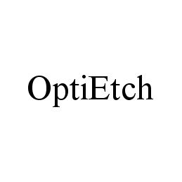 OPTIETCH