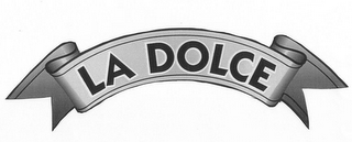 LA DOLCE