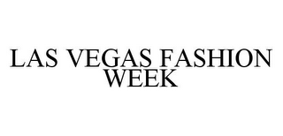 LAS VEGAS FASHION WEEK