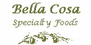 BELLA COSA SPECIALTY FOODS