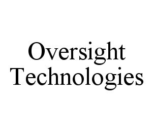 OVERSIGHT TECHNOLOGIES