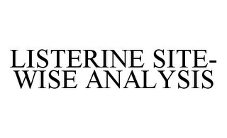 LISTERINE SITE-WISE ANALYSIS