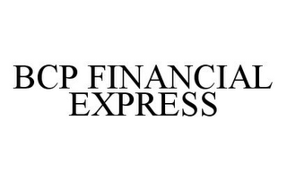 BCP FINANCIAL EXPRESS