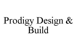 PRODIGY DESIGN & BUILD