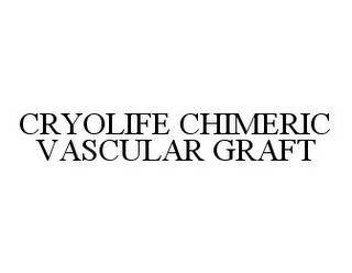 CRYOLIFE CHIMERIC VASCULAR GRAFT