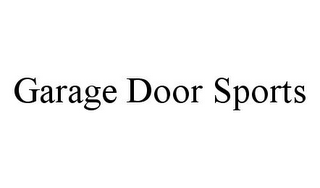 GARAGE DOOR SPORTS