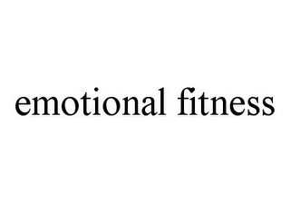 EMOTIONAL FITNESS