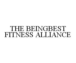 THE BEINGBEST FITNESS ALLIANCE