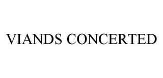 VIANDS CONCERTED