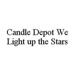 CANDLE DEPOT WE LIGHT UP THE STARS