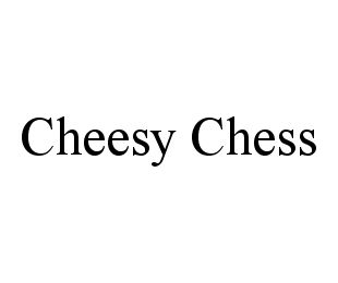 CHEESY CHESS