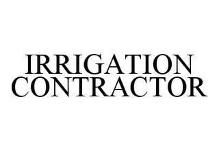 IRRIGATION CONTRACTOR