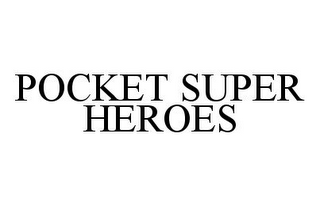 POCKET SUPER HEROES