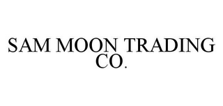 SAM MOON TRADING CO.