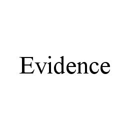 EVIDENCE