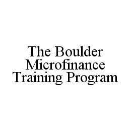 THE BOULDER MICROFINANCE TRAINING PROGRAM