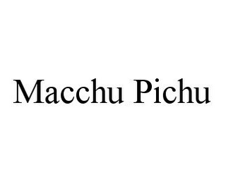 MACCHU PICHU