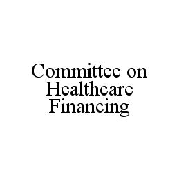 COMMITTEE ON HEALTHCARE FINANCING