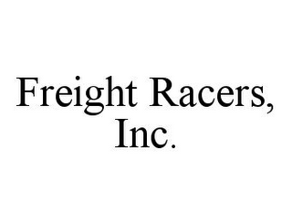 FREIGHT RACERS, INC.