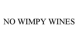 NO WIMPY WINES