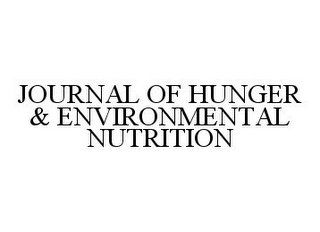 JOURNAL OF HUNGER & ENVIRONMENTAL NUTRITION