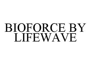 BIOFORCE BY LIFEWAVE