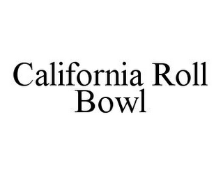 CALIFORNIA ROLL BOWL