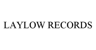 LAYLOW RECORDS