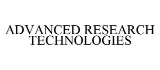 ADVANCED RESEARCH TECHNOLOGIES