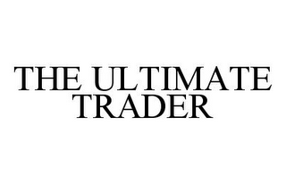 THE ULTIMATE TRADER