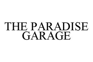 THE PARADISE GARAGE