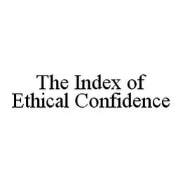 THE INDEX OF ETHICAL CONFIDENCE