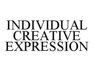 INDIVIDUAL CREATIVE EXPRESSION