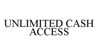 UNLIMITED CASH ACCESS