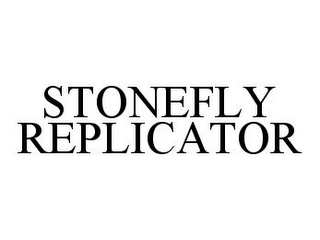 STONEFLY REPLICATOR