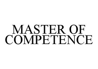 MASTER OF COMPETENCE