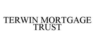 TERWIN MORTGAGE TRUST