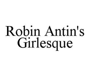 ROBIN ANTIN'S GIRLESQUE