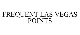 FREQUENT LAS VEGAS POINTS
