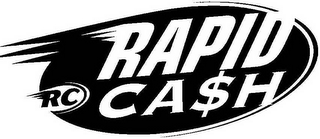 RC RAPID CA$H